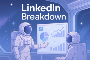LinkedIn Breakdown product image with astronaut presenting data to another astronaut
